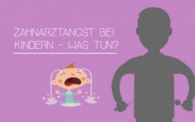Zahnarztangst bei Kindern – was tun?